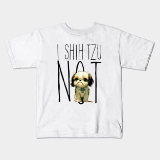 I Shih Tzu Not Kids T-Shirt